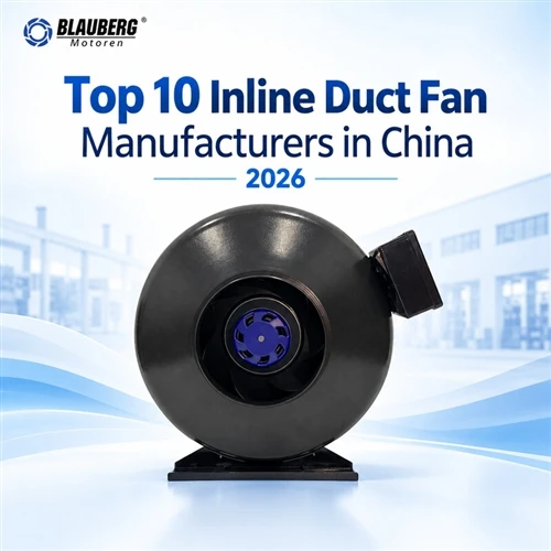 Les 10 principaux fabricants de ventilateurs de gaine en ligne en Chine en 2026