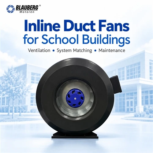 Un ventilateur centrifuge en ligne peut-il être utilisé dans un bâtiment scolaire ?